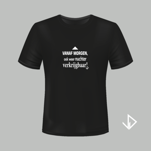 T-shirt zwart opdruk wit Vanaf morgen ook weer nuchter verkrijgbaar | Vinesdutch en BeU Marketing & PR